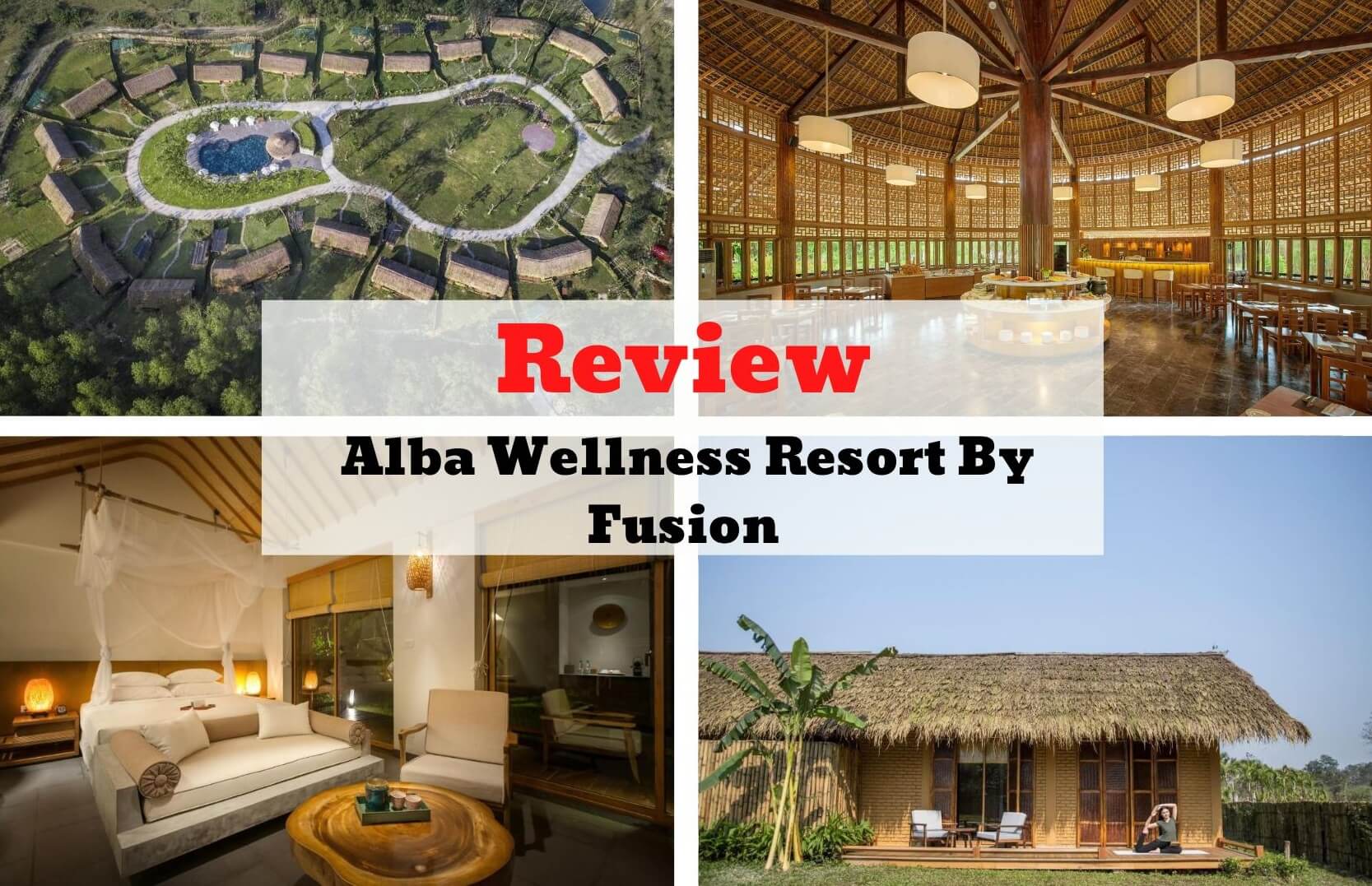 Review Alba Wellness Resort By Fusion - Suối nguồn thư thái tại xứ Huế mộng mơ